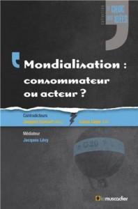 062913_leger_mondialisation Mondialisation : consommateur ou acteur ?