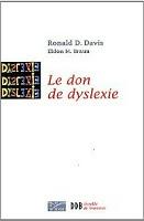 Ronald D. Davis, Le don de dyslexie, La méridienne, 1999, Paris Ronald D. Davis, Le don de dyslexie, La méridienne, 1999, Paris