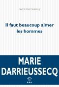 Il faut beaucoup aimer les hommes, Marie Darrieussecq
