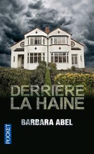 Derrière la haine, Barbara Abel derrière la haine