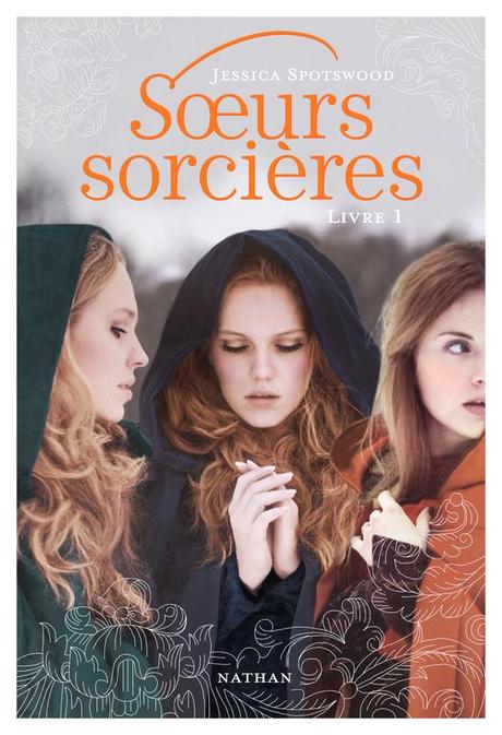 Soeurs Sorcières de Jessica Spotswood Soeurs Sorcières de Jessica Spotswood