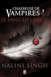 Chasseuse de Vampires T1 : Le sang des Anges de Nalini Singh Chasseuse de Vampires T1 : Le sang des Anges de Nalini Singh