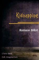 LECTURE : Kidnapping, nouvelle de Romain Billot