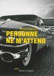 Personne ne m'attend personne ne m'attend