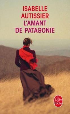 L'amant de Patagonie d'Isabelle Autissier en poche ! L'amant de Patagonie d'Isabelle Autissier en poche !