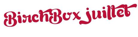 Birchbox de juillet : revue beauté Birchbox de juillet : revue beauté