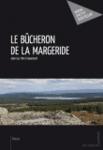 Le bûcheron de la Margeride le bucheron de la margeride