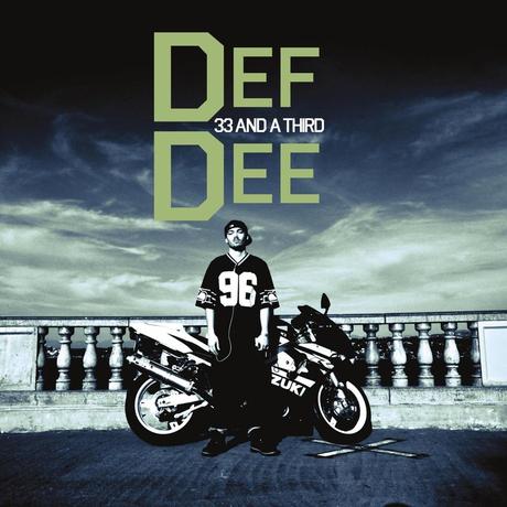 Découvrez l’album 33 And A Third de Def Dee