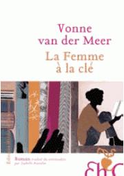 La femme à la clé, Vonne Van der Meer