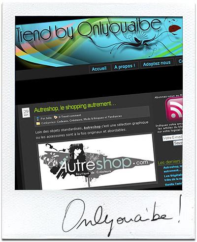 Trend by… Onlyouaibe ! Trend by Onlyouaibe, un blog à découvrir !