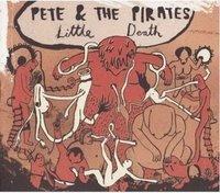 Pete Pirates Little death (2008)