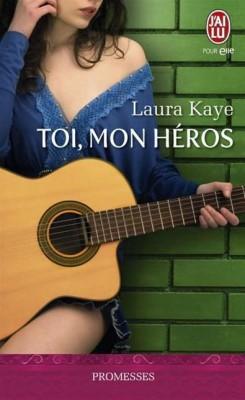 The Hero Tome 1 Toi mon héros- Laura Kaye-