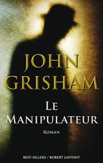Le manipulateur - John Grisham