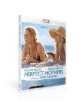 CRITIQUE BLU-RAY: PERFECT MOTHERS CRITIQUE BLU-RAY: PERFECT MOTHERS