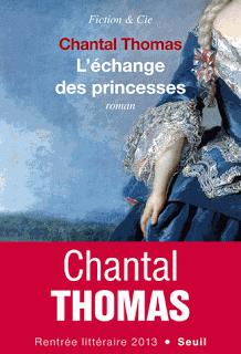 L’échange des princesses, Chantal Thomas