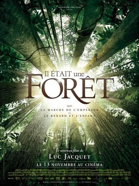Il Était Une Forêt : Découvrez la bande annonce et l’affiche du film de Luc Jacquet‏