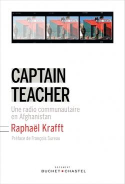 Raphaël Krafft, Captain Teacher, éd. Buchet Chastel Raphaël Krafft, Captain Teacher, éd. Buchet Chastel