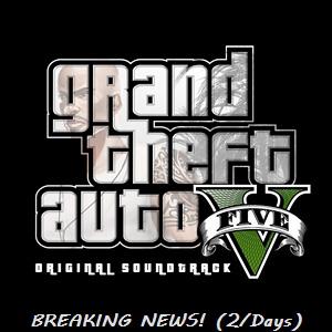 Breaking news GTA Five