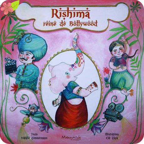 Rishima, reine de Bollywood de Natalie Zimmermann et Cat Zaza