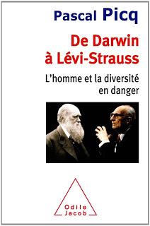 De Darwin à Levi-Strauss: L’homme et la diversité en danger, Pascal Picq