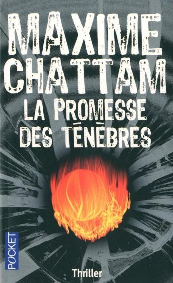 La promesse des tÃ©nÃ¨bres - Maxime Chattam