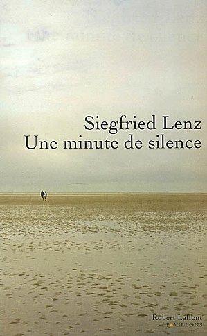 Une minute de silence - Siegfried Lenz Une minute de silence - Siegfried Lenz