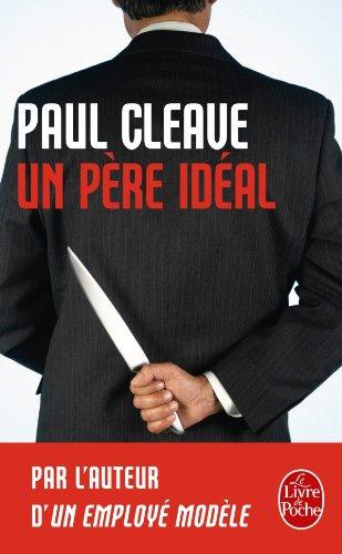 Un père idéal - Paul Cleave Un père idéal - Paul Cleave