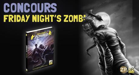 Gagner un exemplaire du JDR Friday Nights Zombi concours fnz prez Gagner un exemplaire du JDR Friday Nights Zombi