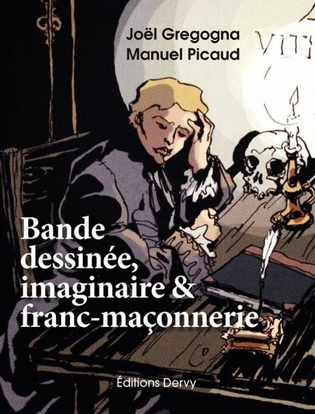 Bande dessinée, Imaginaire et Franc-Maçonnerie de Joël Gregogna et Manuel Picaud