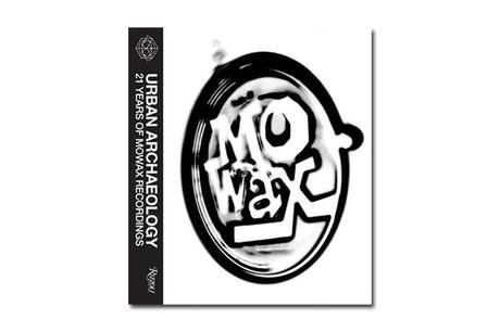 MO’WAX – URBAN ARCHAEOLOGY: 21 YEARS OF MO’WAX RECORDINGS – BOOK RELEASE