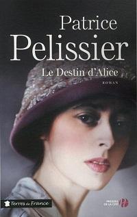 « Le Destin d'Alice » de Patrice Pelissier