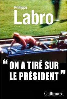 On a tiré sur le Président. Philippe Labro