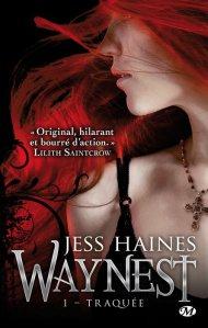 Waynest, tome 2 : Enlevée – Jess Haines Waynest Tome 1 : Traquée