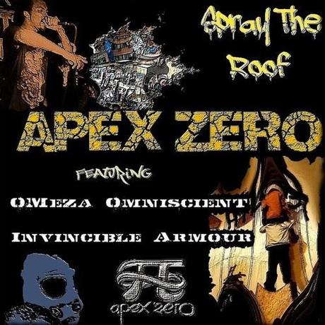 Découvrez le titre Spray The Roof de Apex Zero en Feat avec OMeza Omniscient & Invincible Armour