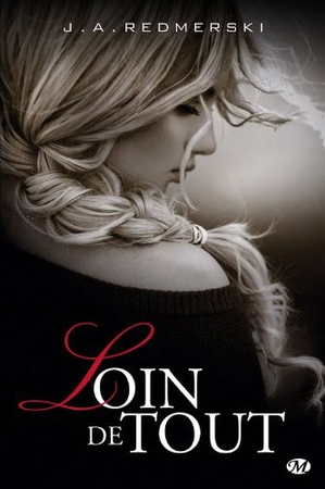 Loin de tout de J.A. Redmerski loin de tout JA Redmerski