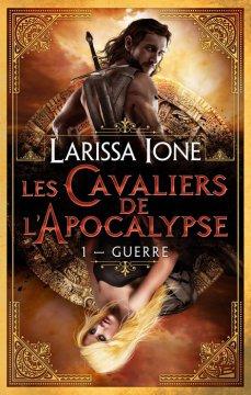 Les Cavaliers de L'Apocalipse Tome 1 : Guerre de Larissa Ione