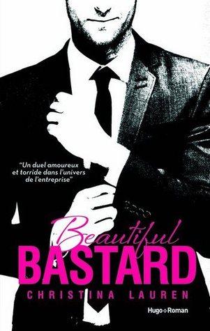 Beautiful Bastard T.1 : Beautiful Bastard - Christina Lauren