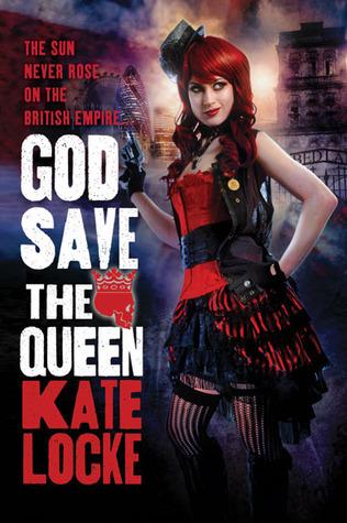 God Save the Queen : Le soleil ne se lève jamais sur l'Empire Britannique - Kate Locke