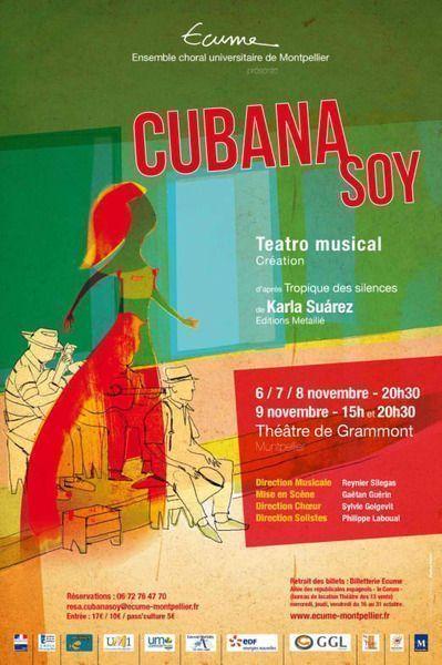 CUBANA SOY, Teatro Musical, création exceptionnelle au théâtre de Grammont, à Montpellier, du 6 au 9 novembre 2013