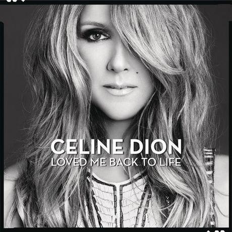 Chronique : Loved me back to life celine-dion-loved-me-back-to-life-cover