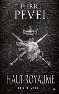 HAUT-ROYAUME Tome 1 de Pierre Pevel HAUT-ROYAUME Tome 1 de Pierre Pevel