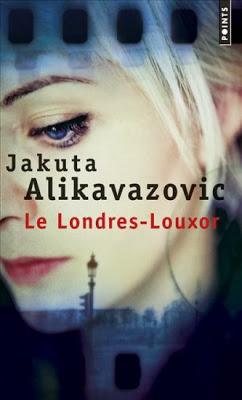 Le Londres-Louxor de Jakuta Alikavazovic