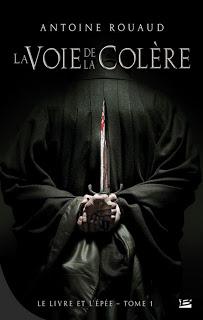 Le livre et l'épée T.1 - La Voie de la Colère, d'Antoine Rouaud