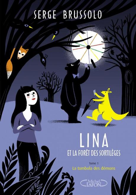 Lina et la forêt des Sortilèges: La tombola des démons, Serge Brussolo