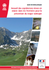 Guide de bonnes pratiques - Recueil des expériences mises en œuvre dans les Pyrénées pour la prévention du risque sismique Risque sismique Pyrénées