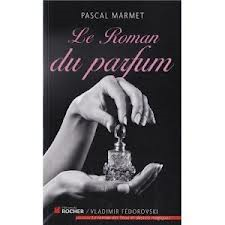 Le roman du parfum de Pascal Marmet