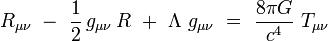  R_{mu nu}  -  frac{1}{2} , g_{mu nu} , R   +  Lambda  g_{mu nu}  =  frac{8 pi G}{c^4}  T_{mu nu} 