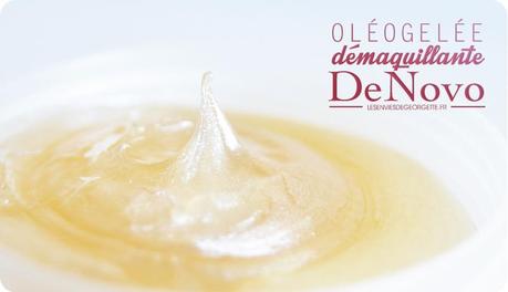 La brillante Oléogelée démaquillante de DeNovo oleogelee2