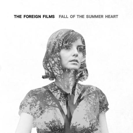 The Foreign Films - Fall Of The Summer Heart (cover single)