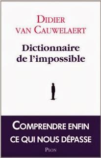 Dictionnaire de l'impossible, Didier Van Cauwelaert
